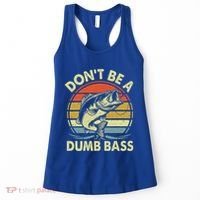 Fishing DonT Be Dumb Bass Women's Tank Top thumb 0