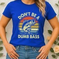 Fishing DonT Be Dumb Bass Women's T-Shirt thumb 2