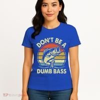 Fishing DonT Be Dumb Bass Women's T-Shirt thumb 4