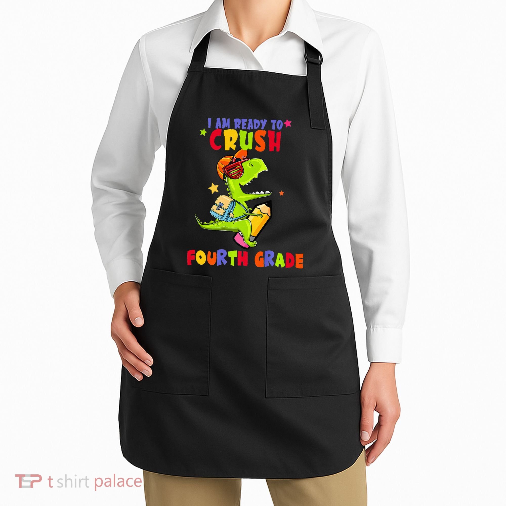 First Day Back To School N I Am Ready To Crush Fourth Grade Apron