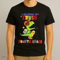 First Day Back To School N I Am Ready To Crush Fourth Grade T-Shirt thumb 3