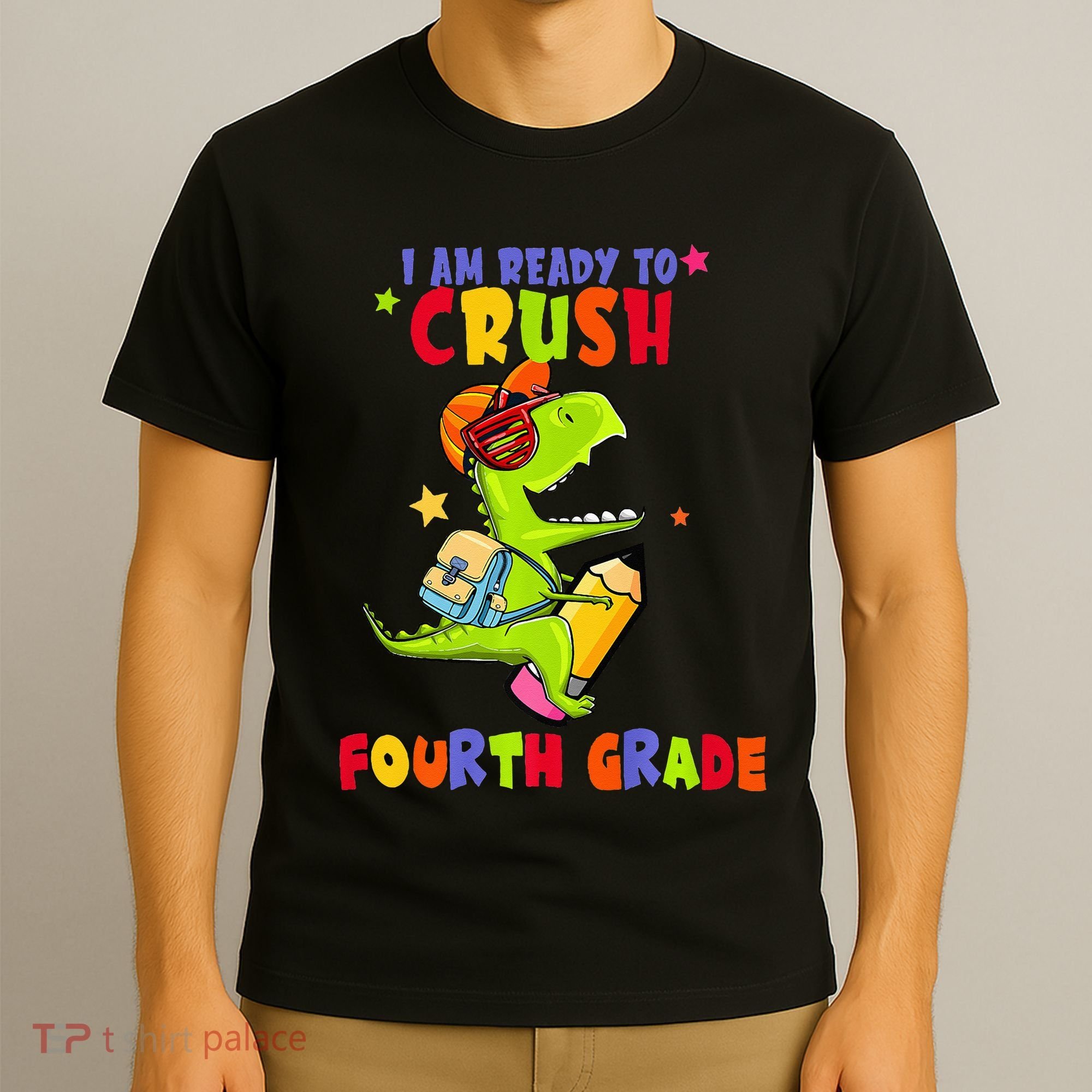 First Day Back To School N I Am Ready To Crush Fourth Grade T-Shirt