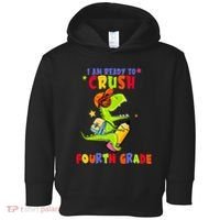 First Day Back To School N I Am Ready To Crush Fourth Grade Toddler Hoodie thumb 0