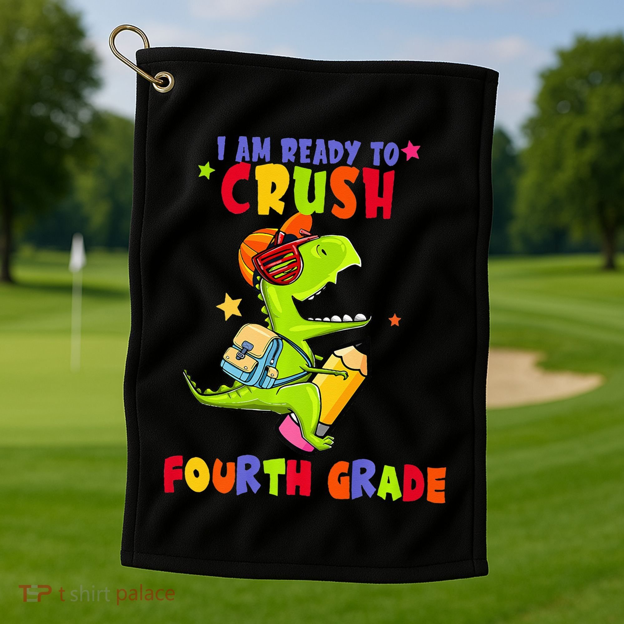 First Day Back To School N I Am Ready To Crush Fourth Grade Golf Towel