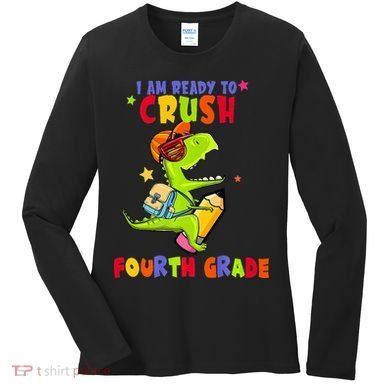 First Day Back To School N I Am Ready To Crush Fourth Grade Women's Long Sleeve Shirt