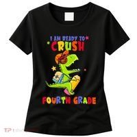 First Day Back To School N I Am Ready To Crush Fourth Grade Women's T-Shirt thumb 0