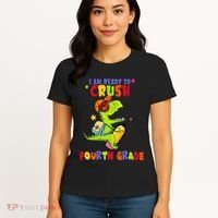 First Day Back To School N I Am Ready To Crush Fourth Grade Women's T-Shirt thumb 4