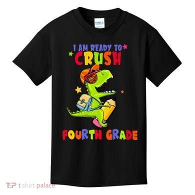 First Day Back To School N I Am Ready To Crush Fourth Grade Kids T-Shirt