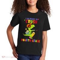 First Day Back To School N I Am Ready To Crush Fourth Grade Kids T-Shirt thumb 2