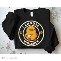Funny Duck By Tobe Fonseca I Choose Violence Sweatshirt thumb 2