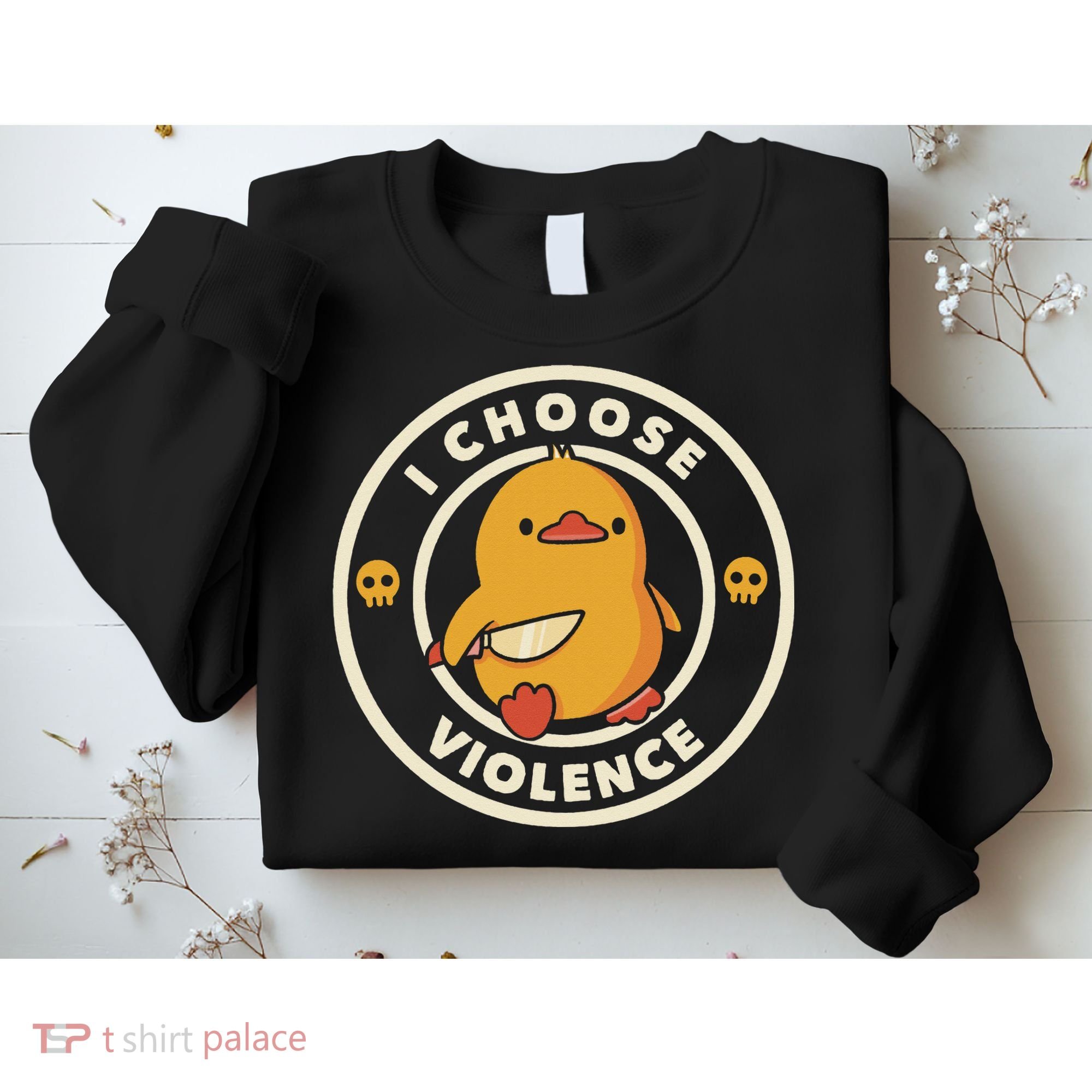 Funny Duck By Tobe Fonseca I Choose Violence Sweatshirt