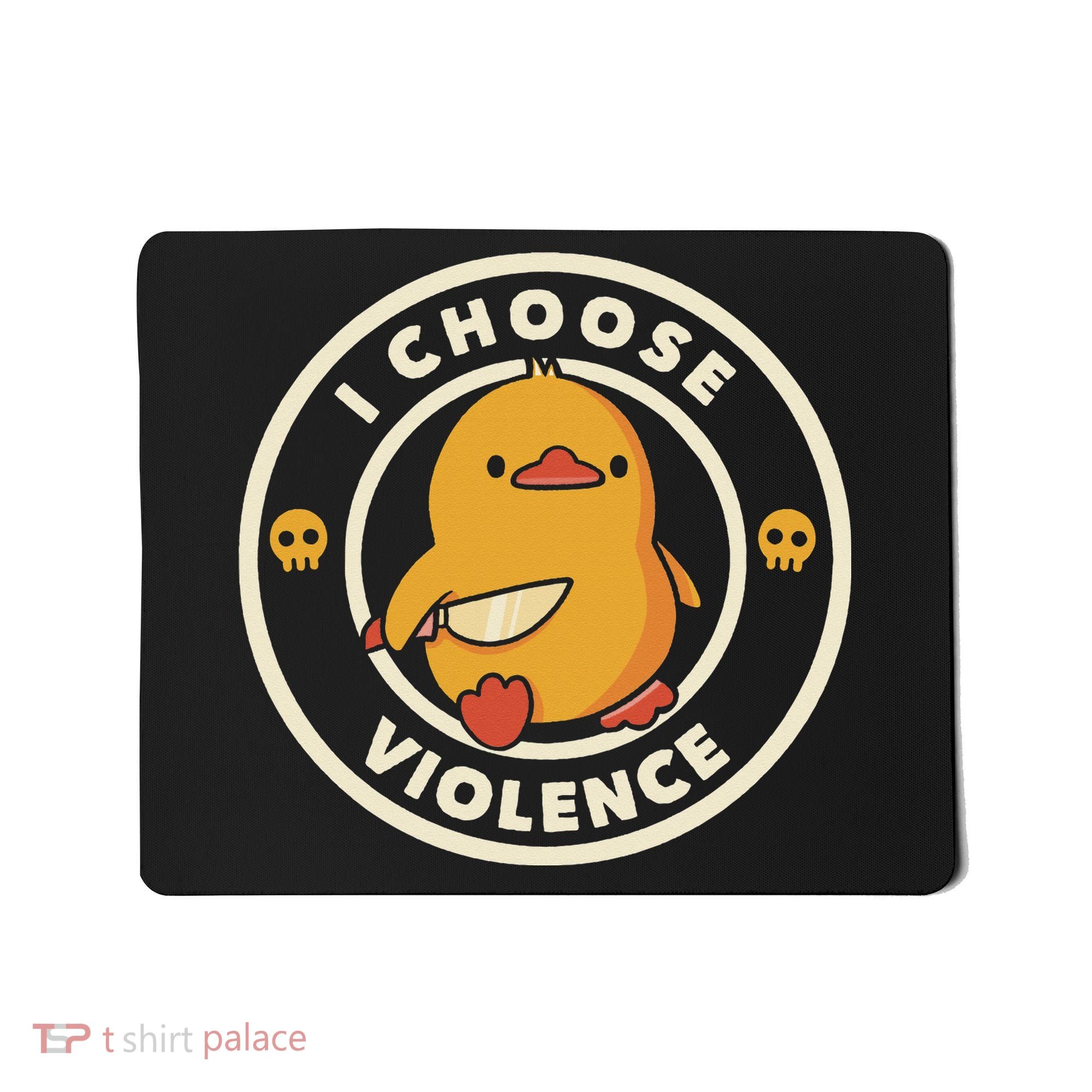 Funny Duck By Tobe Fonseca I Choose Violence Mousepad