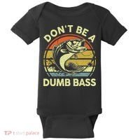 Funny Dont Be Dumb Bass Fish Dad Fishing Baby Bodysuit thumb 0