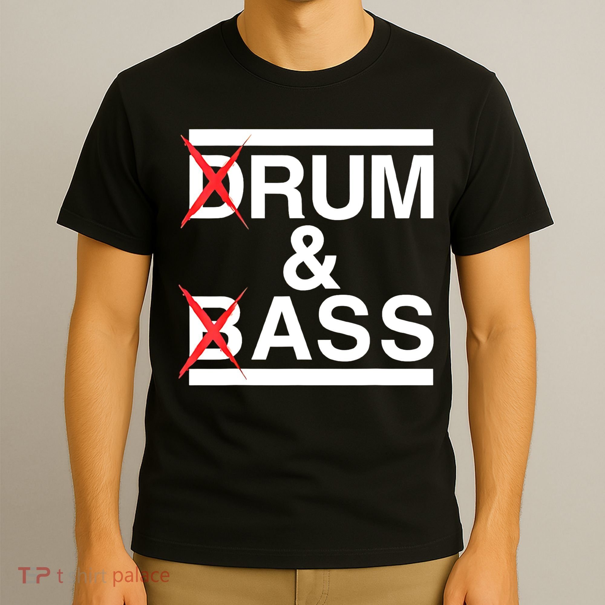 Funny Drum & Bass / Rum & Ass Lovers T-Shirt