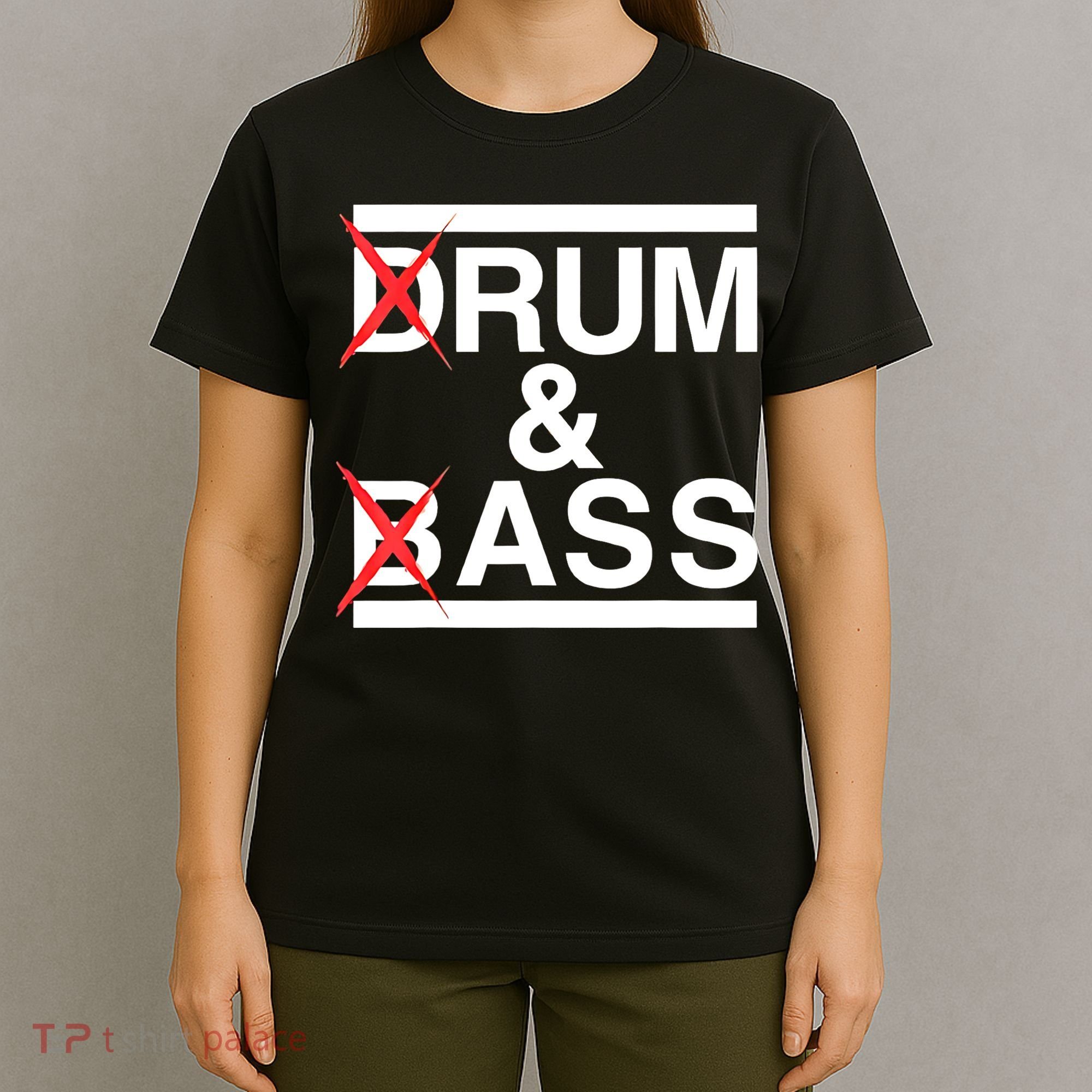 Funny Drum & Bass / Rum & Ass Lovers T-Shirt