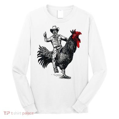 Funny Design Bachelorette Party Cool Cowboy Riding Chicken Long Sleeve Shirt