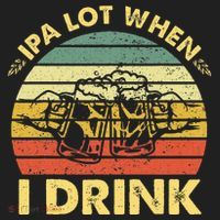 Funny Drinking Beer Party Ipa A Lot When I Drink Women's Sweatshirt thumb 2