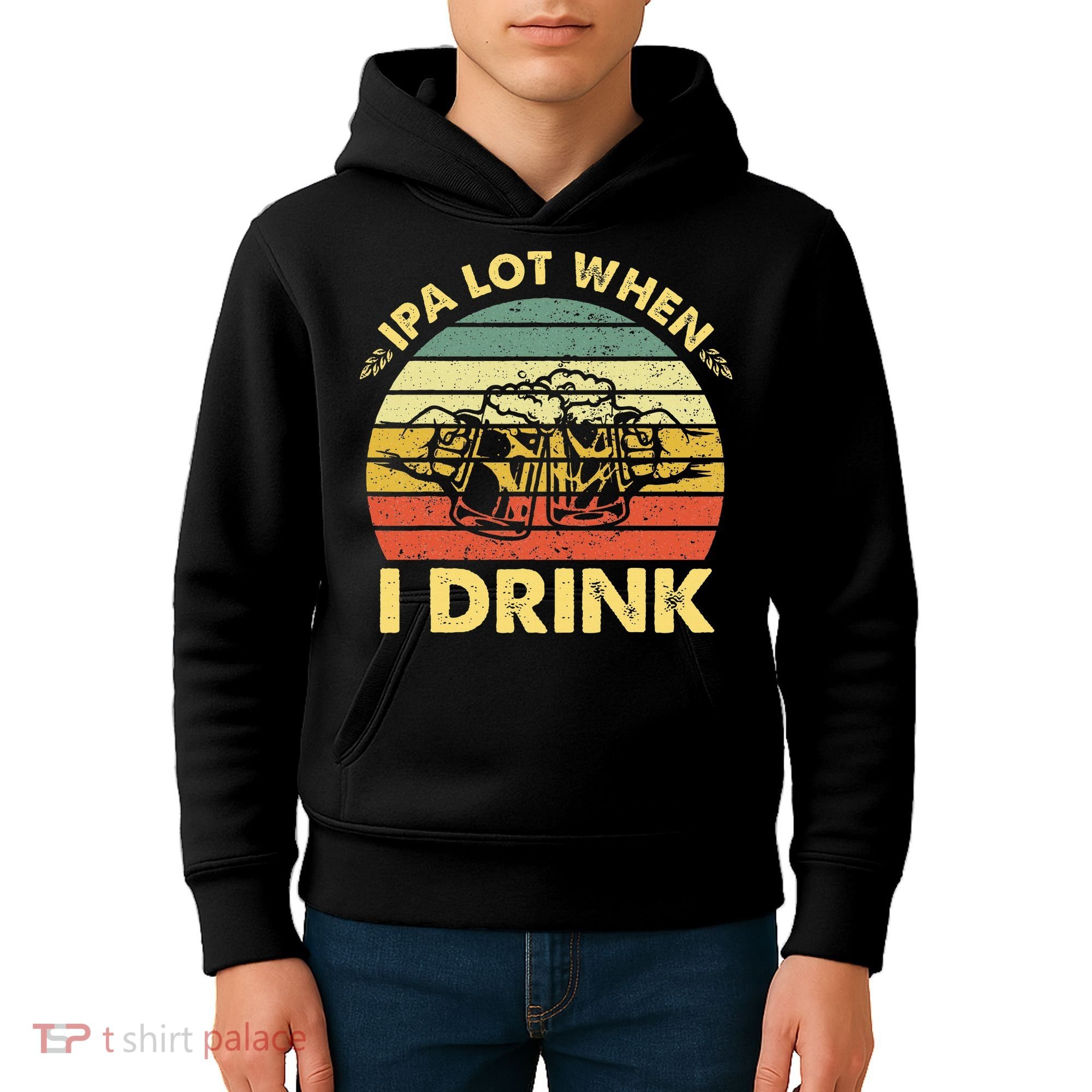 Funny Drinking Beer Party Ipa A Lot When I Drink Kids Hoodie