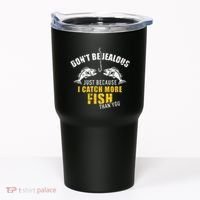 Fishing DonT Be Jealous Just Because I Catch More Fish You Tumbler thumb 0