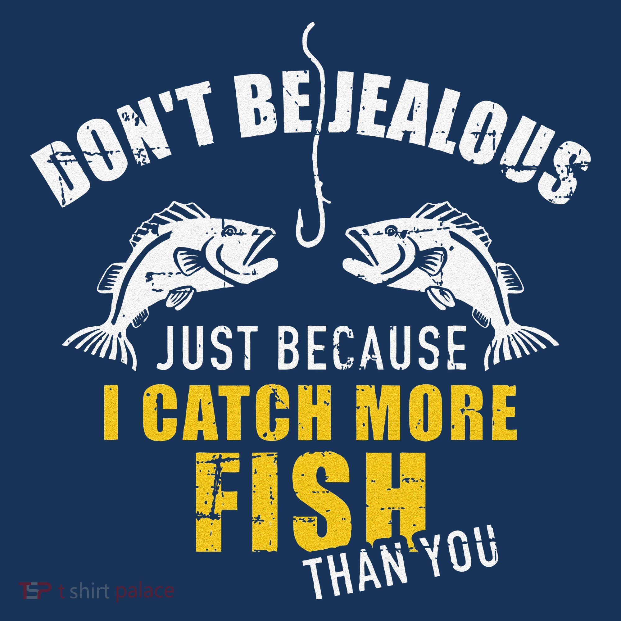 Fishing DonT Be Jealous Just Because I Catch More Fish You Coaster