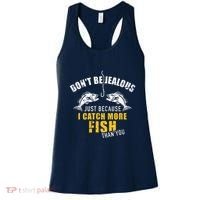 Fishing DonT Be Jealous Just Because I Catch More Fish You Women's Tank Top thumb 0