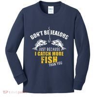 Fishing DonT Be Jealous Just Because I Catch More Fish You Kids Long Sleeve Shirt thumb 0