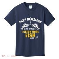 Fishing DonT Be Jealous Just Because I Catch More Fish You Kids T-Shirt thumb 0