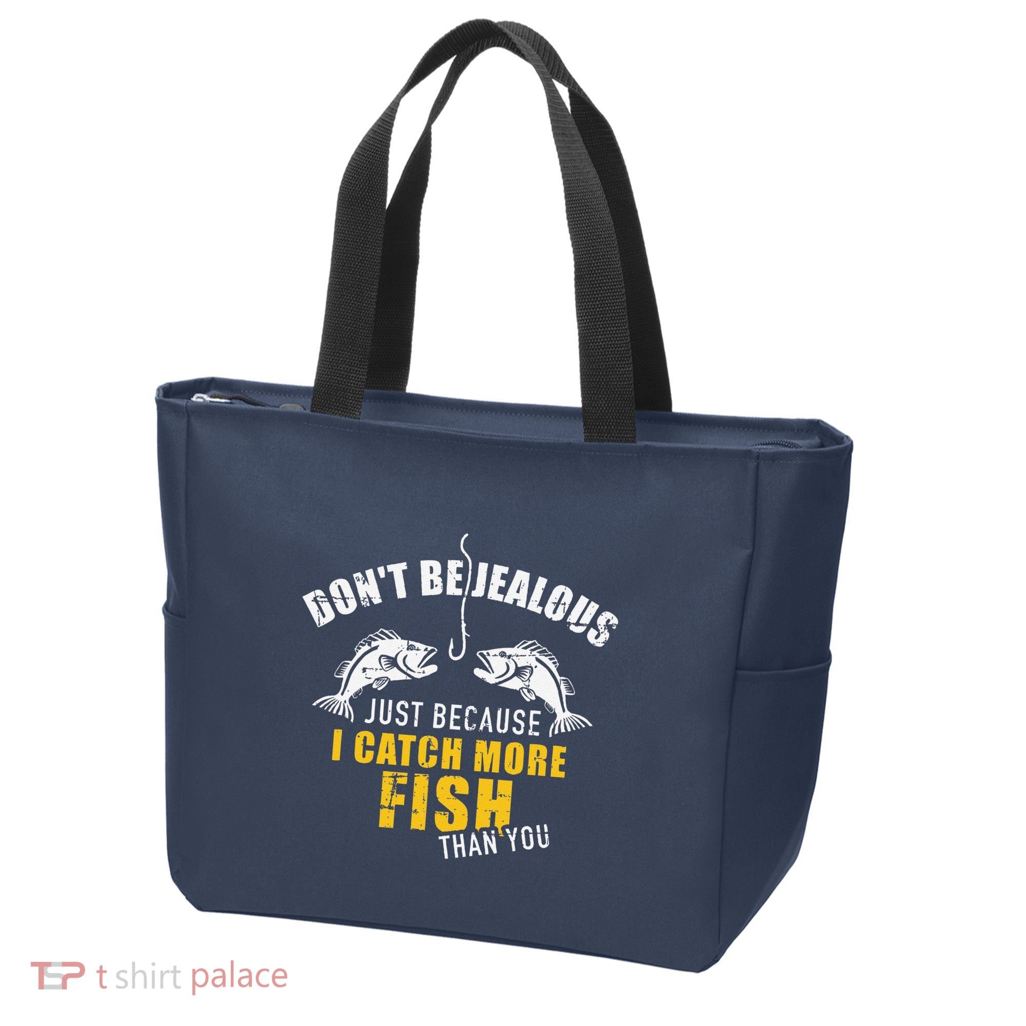 Fishing DonT Be Jealous Just Because I Catch More Fish You Tote Bag
