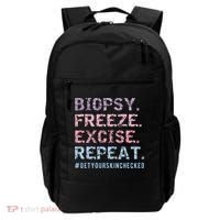 Funny Dermatologist Biopsy Freeze Excise Repeat Dermatology Backpack thumb 0