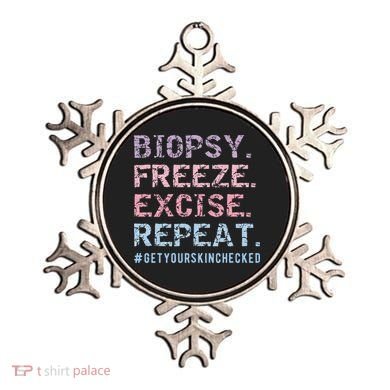 Funny Dermatologist Biopsy Freeze Excise Repeat Dermatology Ornament