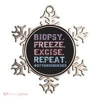 Funny Dermatologist Biopsy Freeze Excise Repeat Dermatology Ornament thumb 0