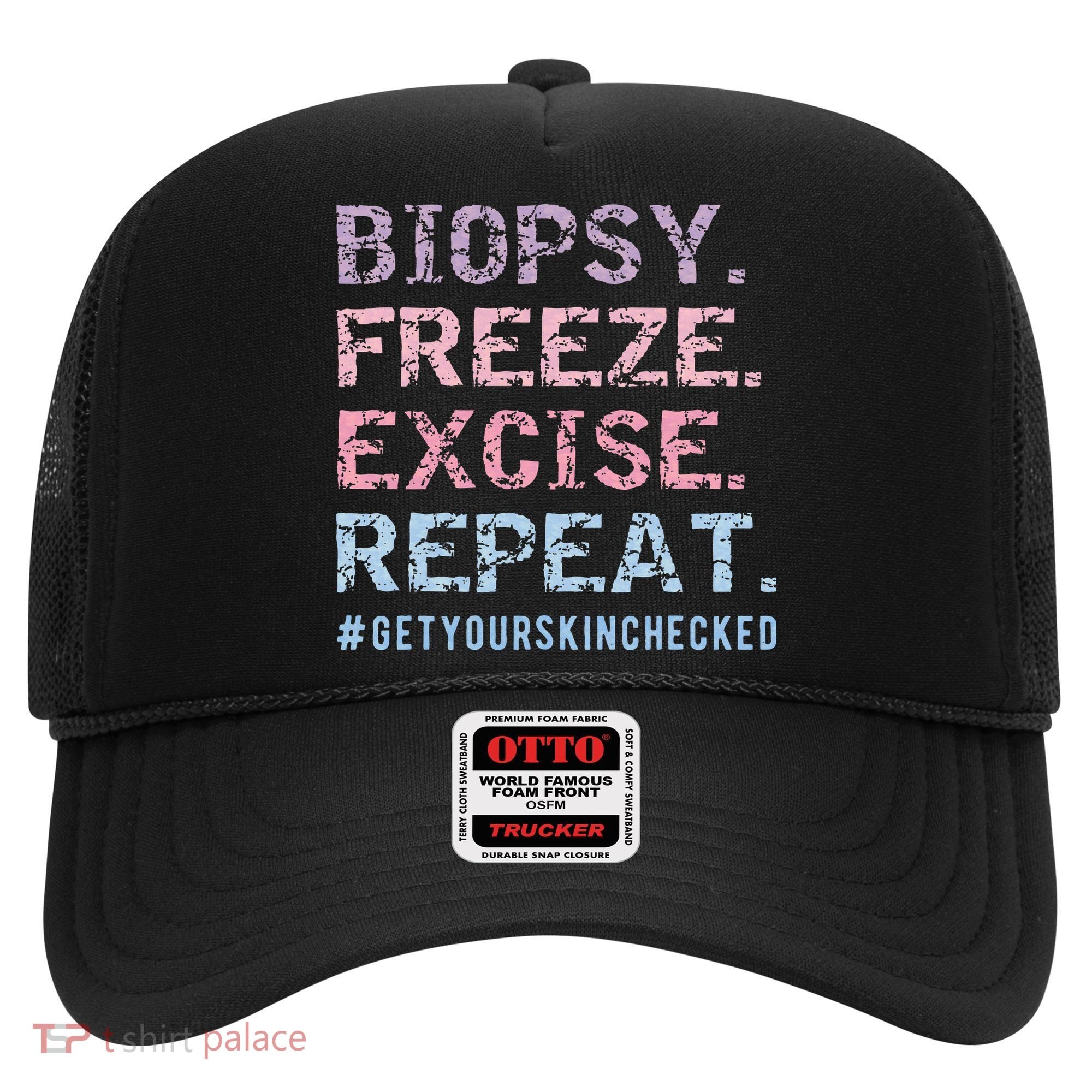 Funny Dermatologist Biopsy Freeze Excise Repeat Dermatology Hat