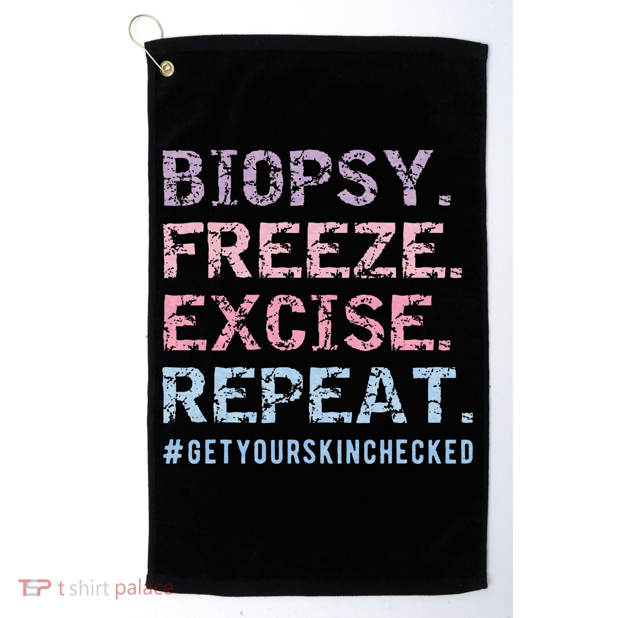 Funny Dermatologist Biopsy Freeze Excise Repeat Dermatology Golf Towel