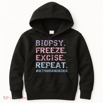 Funny Dermatologist Biopsy Freeze Excise Repeat Dermatology Kids Hoodie