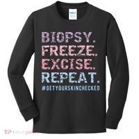 Funny Dermatologist Biopsy Freeze Excise Repeat Dermatology Kids Long Sleeve Shirt thumb 0