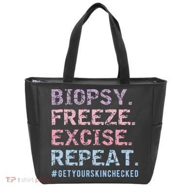 Funny Dermatologist Biopsy Freeze Excise Repeat Dermatology Tote Bag