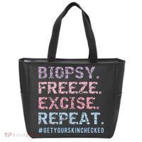 Funny Dermatologist Biopsy Freeze Excise Repeat Dermatology Tote Bag thumb 0
