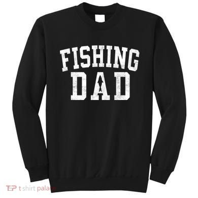 Fishing Dad Classic Bold Font FatherS Day Daddy Sweatshirt