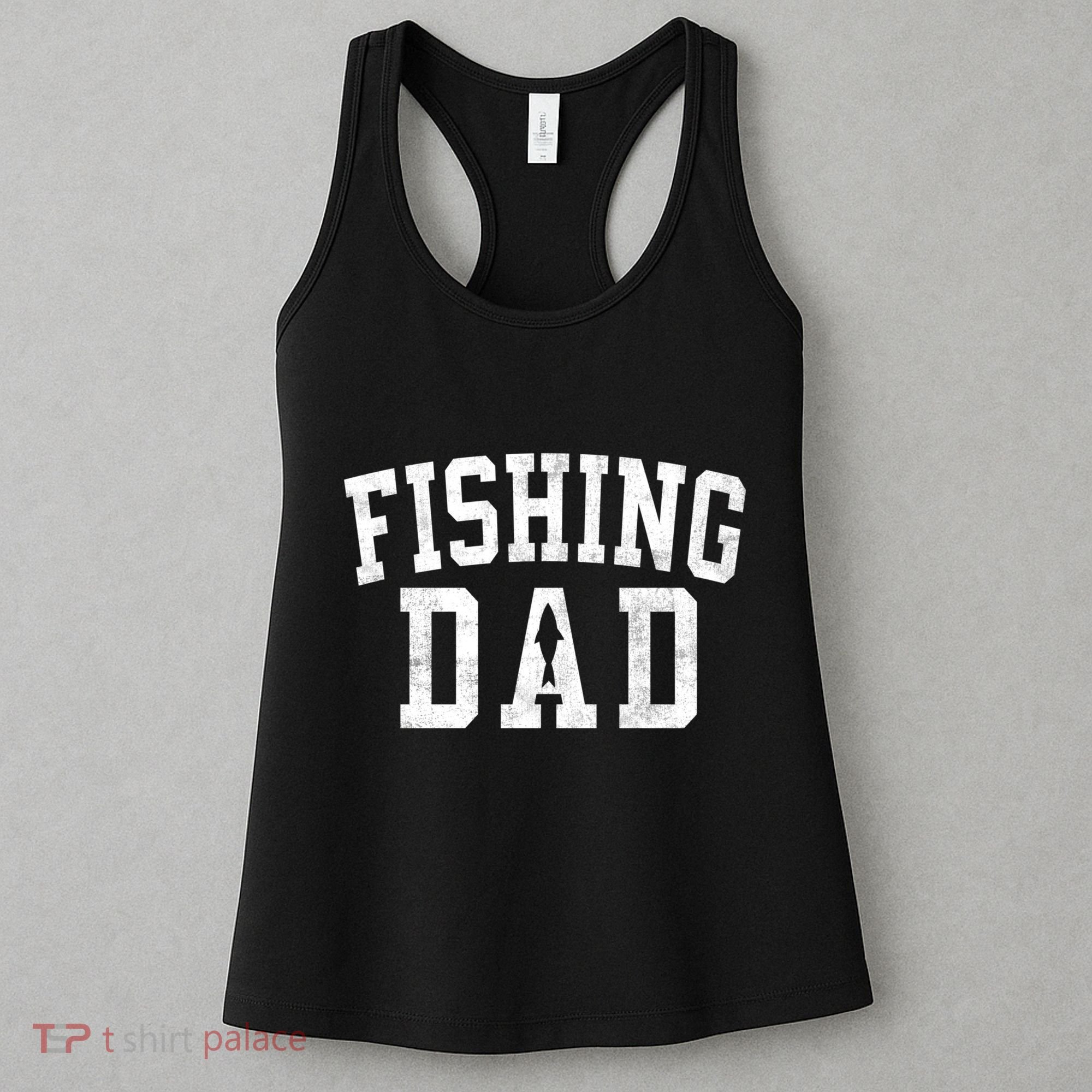 Fishing Dad Classic Bold Font FatherS Day Daddy Women's Tank Top