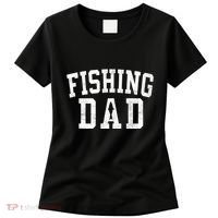 Fishing Dad Classic Bold Font FatherS Day Daddy Women's T-Shirt thumb 0