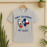 Funny Don't California My Texas T-Shirt thumb 2