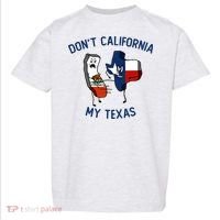 Funny Don't California My Texas Toddler T-Shirt thumb 0