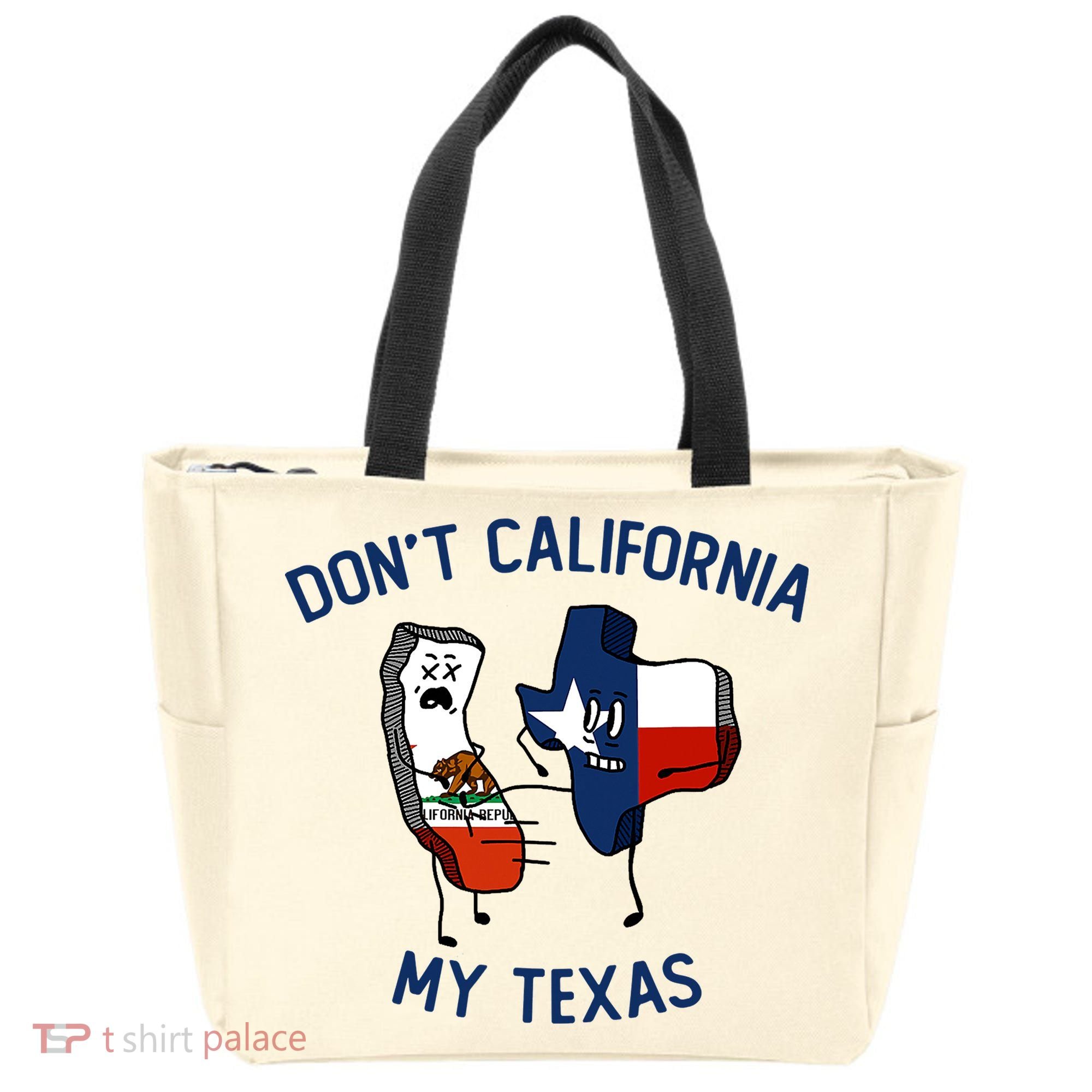 Funny Don't California My Texas Tote Bag