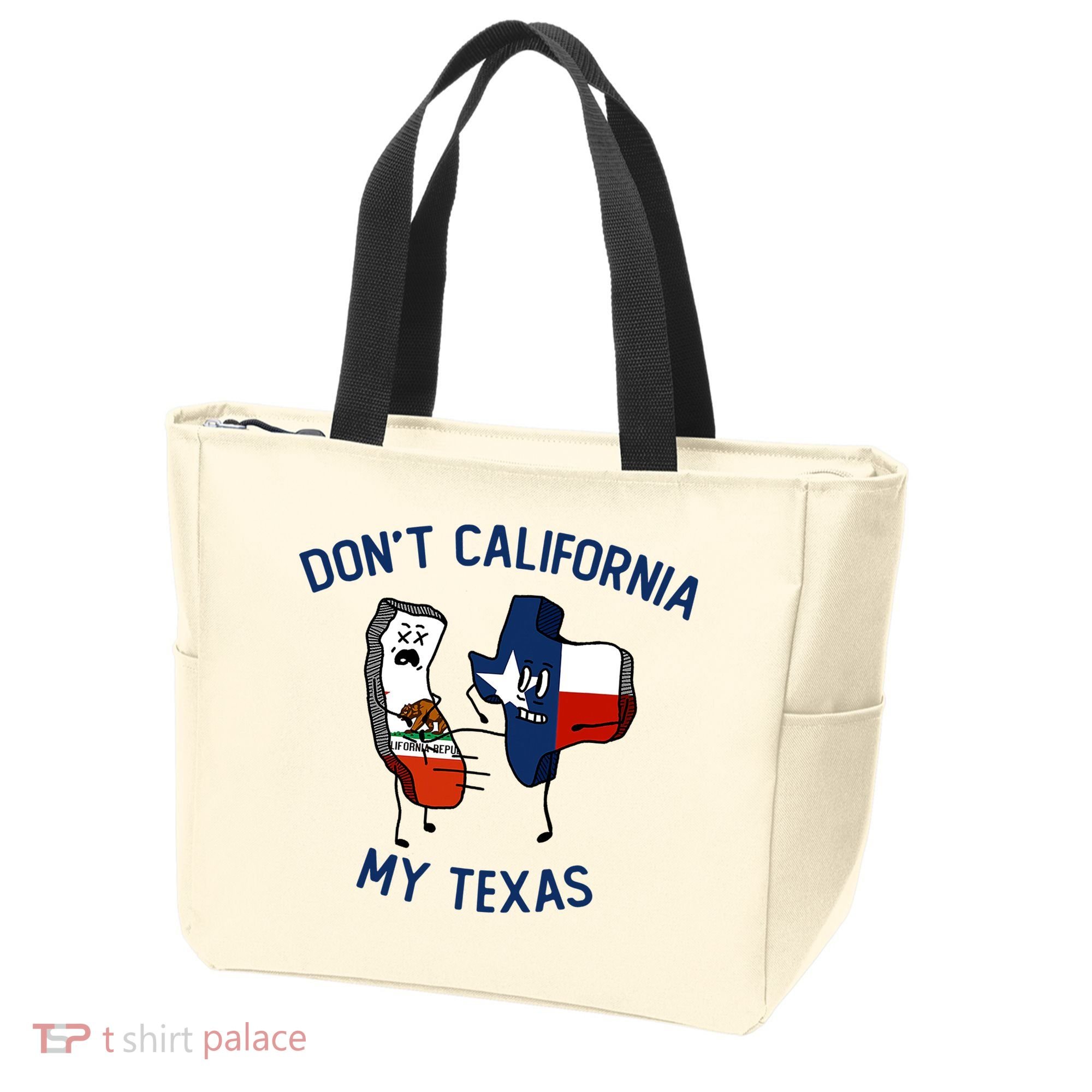 Funny Don't California My Texas Tote Bag