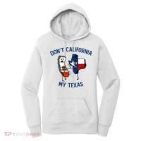 Funny Don't California My Texas Women's Hoodie thumb 0