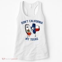 Funny Don't California My Texas Women's Tank Top thumb 0