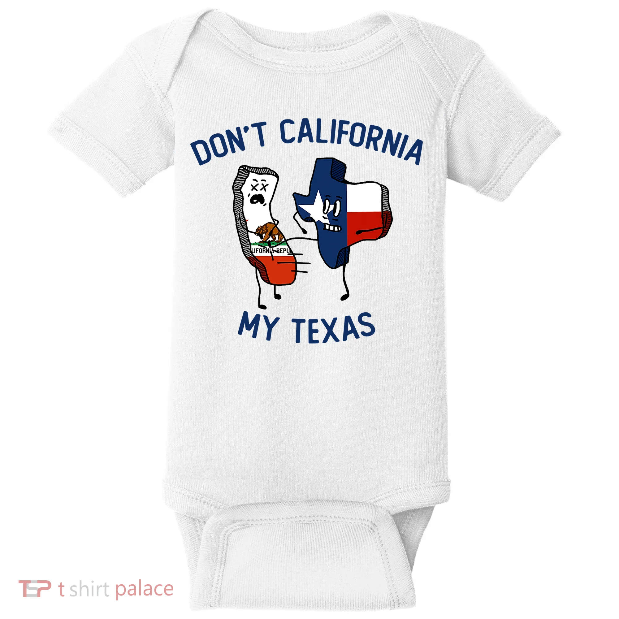 Funny Don't California My Texas Baby Bodysuit