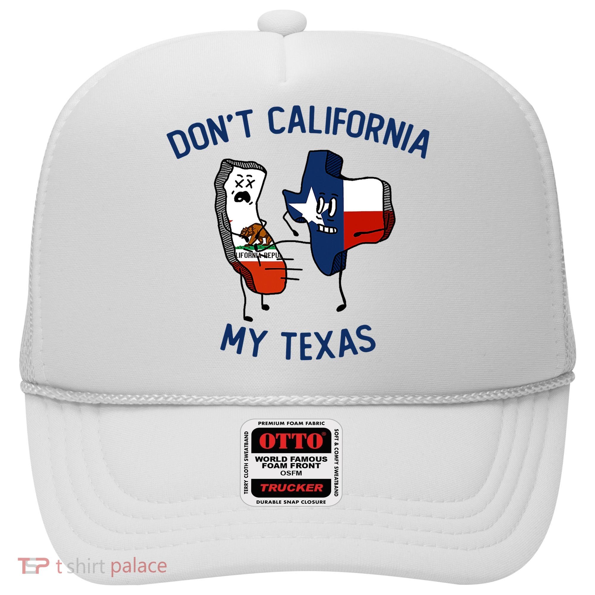 Funny Don't California My Texas Hat