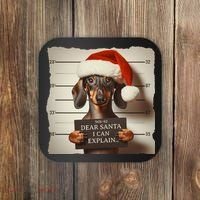 Funny Dachshund Christmas Dear Santa I Can Explain Weiner Coaster thumb 0