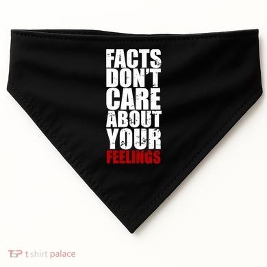 Facts Don't Care About Your Feelings USA-Made Doggie Bandana